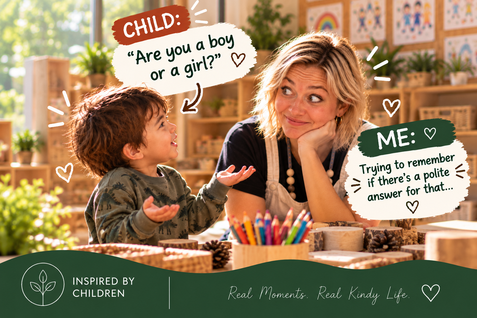 A child asks “Are you a boy or a girl?” — “Trying to remember if there's a polite answer for that…”